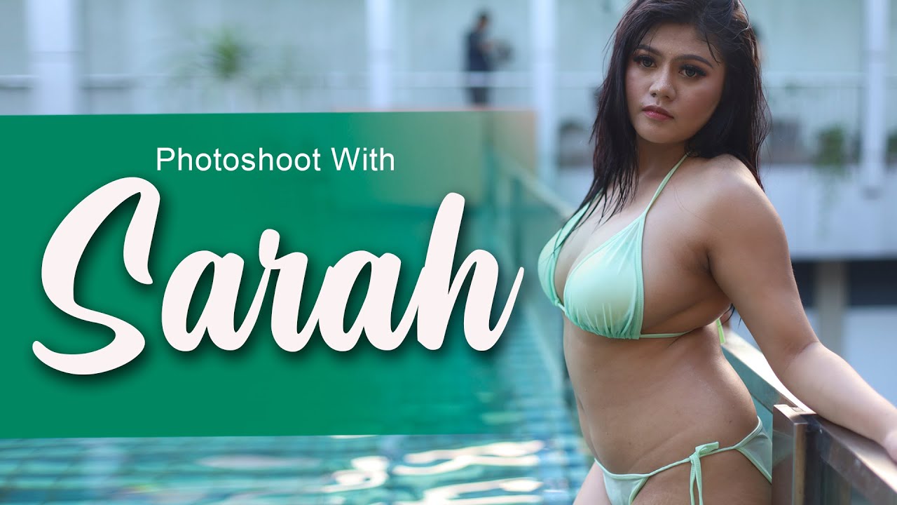 Photoshoot With SARAH Emang Yang Satu Ini Bikin Puyeng Nude Youtube