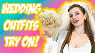 What a Beautiful Bride! 4 wedding outfits in 10 minutes! #1