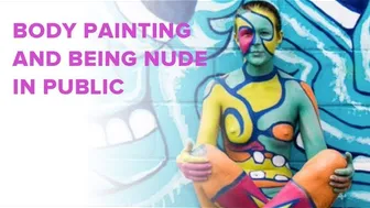 Nude model speaks about body painting and appearing nude in public.