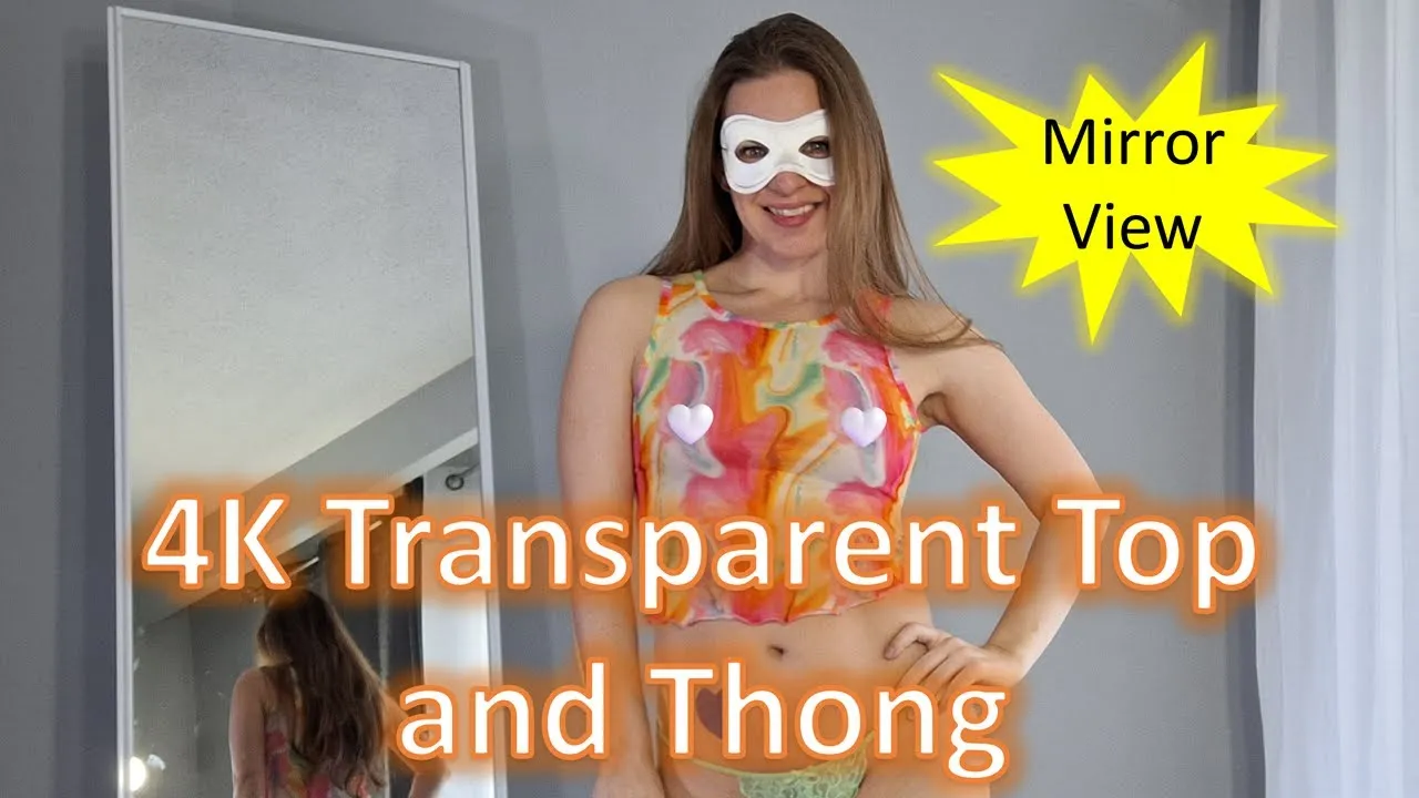 4K TRANSPARENT Shirt and Thongs Try On Haul With Mirror View Masked Model #maskedmodelvids