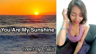 You Are My Sunshine // Cover Song // Julia #1