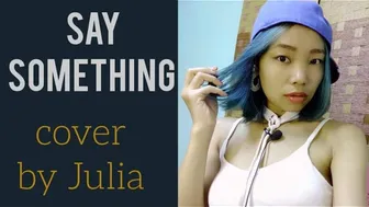 #Say Something//coVer by Julia//*A great big World//Christian Aguilera//