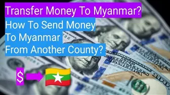 How to Send//Money To Myanmar? ||Transfer Money To Myanmar|