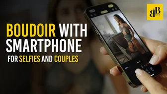 Boudoir with Smartphone for Selfies and Couples