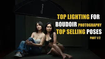 Top Lighting for Boudoir + Posing (Part 1/2)