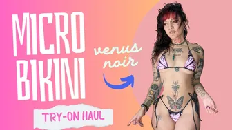 Venus Noir | Micro Bikini Try-On Haul | Super Micro, See-Through, Cheeky, 4K