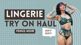 Venus Noir | Lingerie Try On Haul