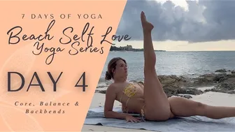 Day 4 - Core, Balance & Backbends | 7 Day Beach Self Love Yoga Series