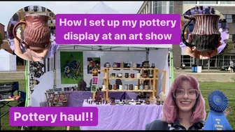 How I set my my art booth at an art show, pottery haul #1