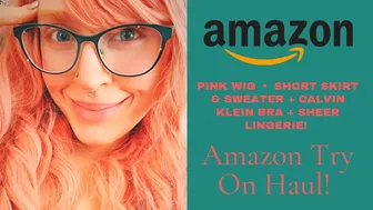 Amazon Try On Haul! Pink wig, Calvin Klein Bra, Sheer pink Lingerie, and a cute white outfit!