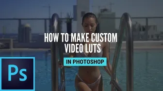 How To Make Cinematic Custom LUTs in Photoshop for Final Cut Pro