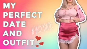 ♥️♥️MY PERFECT DATE AND OUTFIT♥️♥️ #1