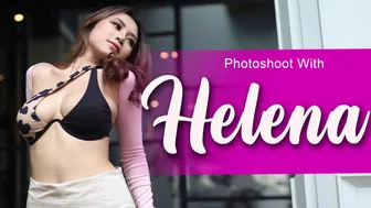 Photoshoot With HELENA | model cantik ini selalu bikin gak fokus terus deh...