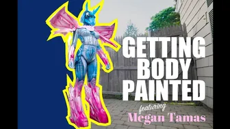 Getting Body Painted featuring Megan Tamas