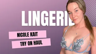 Nicole Kait | Lingerie Try On Haul