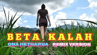 ONA HETHARUA-BETA KALAH (versi selow remix terbaru 2022) #2