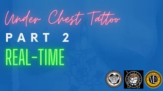 UNDER CHEST TATTOO part 2 | realtime