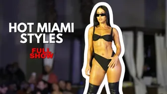 HOT MIAMI STYLES Full Show / Fusion Fashion Events