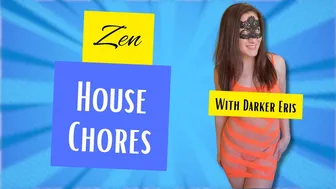 Zen House Chores | Cleaning | Transparent Dress