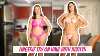 LINGERIE TRY ON HAUL WITH KAITLYN