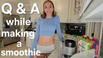 Q & A while making a smoothie!