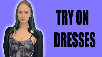 Dress Try-On Haul, Sometimes They Show Too much!