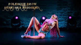 POLESQUE SHOW 2024 | Anastasia ​​​​​​​Abroskina