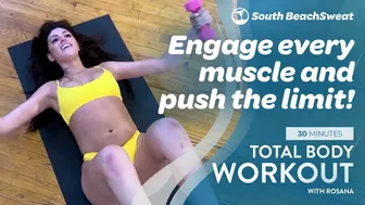 Every Muscle Engaged: Rosana's 30-Minute Total Body Workout Extravaganza