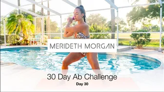 Merideth Morgan's 30 Day Ab Challenge - Day 30 [10 MIN INTENSE AB WORKOUT // No Equipment] #1